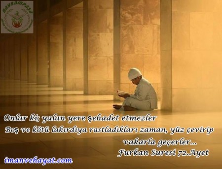 Müminler Yalan Söylemez.Yalan Yere Şahitlik Yapmazlar.