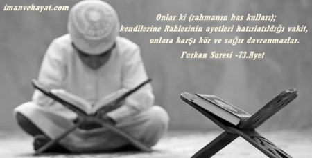 Rahmanın Has Kulları Allah’ın Ayetlerine Karşı Hassastırlar