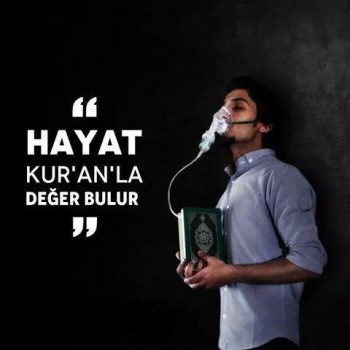 Hayat ”O”nunla Değer Bulur