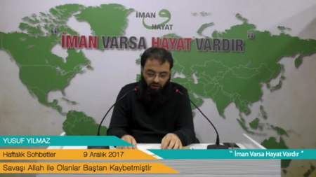 Yusuf Yılmaz – “Savaşı Allah ile Olanlar Baştan Kaybetmiştir.”